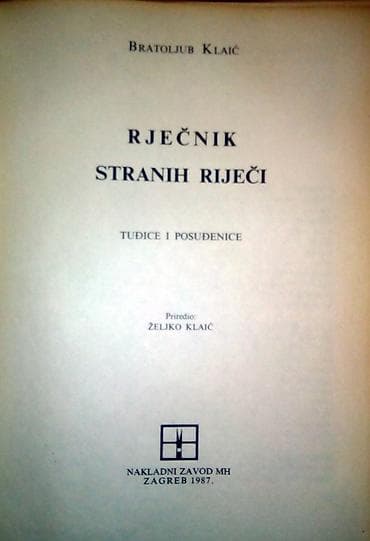 polovni tricikli: Rječnik stranih riječi A-Ž, Bratoljub Klaić Autor: Bratoljub Klaić — 2