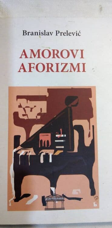 kupujem gramofonske ploče: Knjiga:Amorovi aforizmi Branislav Prelevic, format 18 cm. 2012 77 — 1