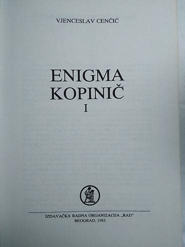 just cause 3: Knjiga: Enigma Kopinič 1-2 Vjenceslav Cenčić 1983. 313+271 str. 20 — 3