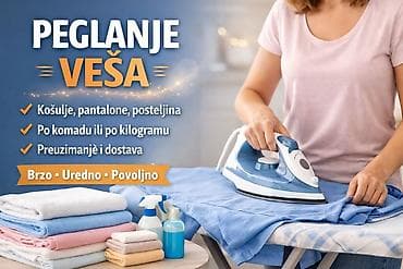 PEGLANJE VEŠA 	•	Košulje, pantalone, haljine, majice, posteljina… sve