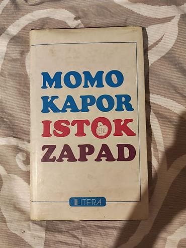 polovni casio satovi: Knjiga: Momo Kapor – Istok Zapad Izdavač: Litera - Tvrde korice sa — 1