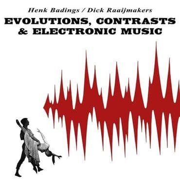 Musical Instruments: Henk Badings Evolutions, Contrasts & Electronic Music Informacije — 1