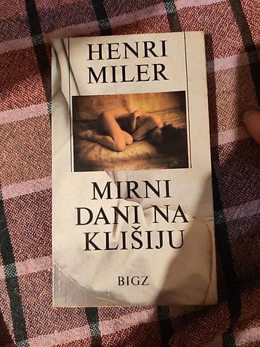 dodatak za hoverboard: Henri Miler – Mirni dani na Klišíju - Izdavač: BIGZ - Jezik: srpski — 1