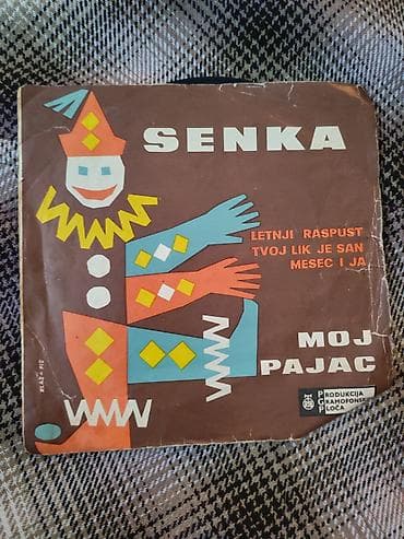SingL ploča: Senka – Moj pajac - Izdavač: Produkcija gramofonskih