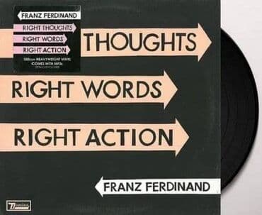 Franz Ferdinand Right Thoughts, Right Words, Right Action Informacije — 1