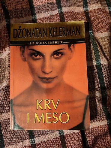 Naslov: Džonatan Kelerman – Krv i meso (Biblioteka Bestseler) Opis: - na lalafo.rs Naslov: Džonatan Kelerman – Krv i meso (Biblioteka Bestseler) Opis: -