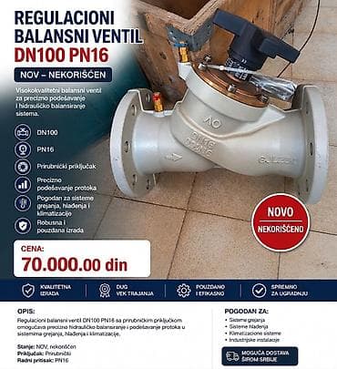 Regulacioni balansni ventili – više modela 1) DN100 PN16, prirubnički na lalafo.rs Regulacioni balansni ventili – više modela 1) DN100 PN16, prirubnički