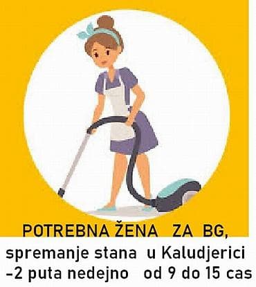 Juniori-administratori: Potrebna zena za spremanje stana u Kaludjericikod bdaništa 2 — 1