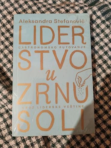 Knjiga: Liderstvo u zrnu soli – gastronomsko putovanje kroz liderske na lalafo.rs Knjiga: Liderstvo u zrnu soli – gastronomsko putovanje kroz liderske