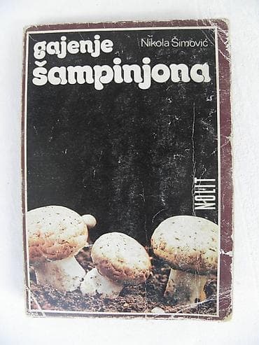 Knjiga: Gajenje šampinjona, Nikola Šimović, 1983. god, A 5, 194 str