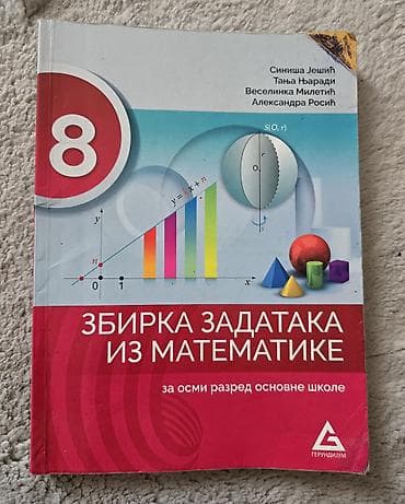 Matematika 8 - zbirka zadataka iz matematike za osmi razred