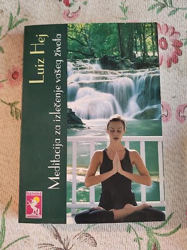 lanane: Knjiga: Luiz Hej – Meditacija za izlečenje vašeg života - Izdavač — 1
