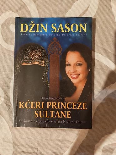 deca zla istinita prica: Knjiga: Kćeri princeze Sultane – II knjiga trilogije Princeza Autor — 1