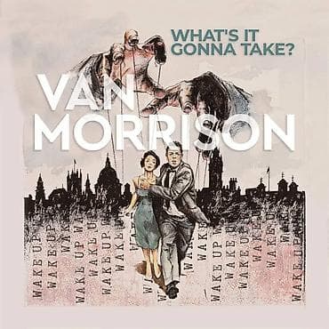 Van Morrison What’s It Gonna Take? Informacije: Format: Vinyl Žanr