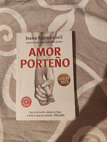 Knjiga: Amor Porteño – Ivana Kuzmanović - Autor: Ivana Kuzmanović