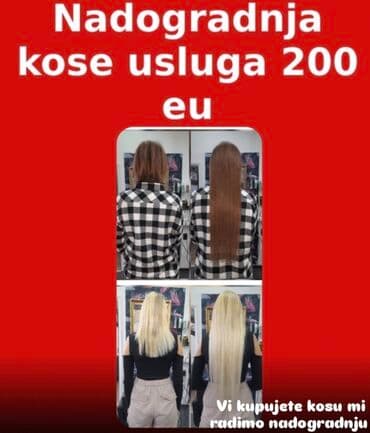 Entertainment: Nadogradnja kose – profesionalna usluga - Cena usluge: 200 € — 1