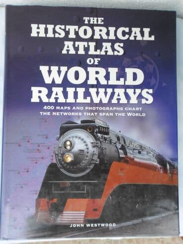 satovi lazarevac: Knjiga:The Historical Atlas of World Railways 2008.god. 400 str — 1