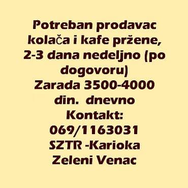 Potreban prodavac kolača i kafe pržene, 2-3 dana nedeljno (po