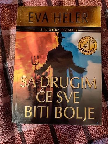 Knjiga: Sa drugim će sve biti bolje Autor: Eva Heler Edicija na lalafo.rs Knjiga: Sa drugim će sve biti bolje Autor: Eva Heler Edicija