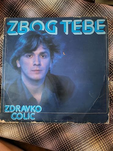 Vinil ploča – Zbog tebe - Izvođač: Zdravko Čolić - Naslov izdanja