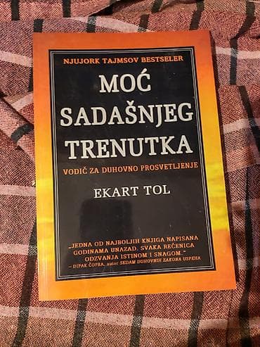 Naslov: Moć sadašnjeg trenutka – Ekart Tol (srpsko izdanje) Opis: - na lalafo.rs Naslov: Moć sadašnjeg trenutka – Ekart Tol (srpsko izdanje) Opis: -