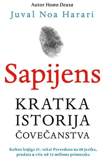 Sapijens Kratka istorija čovečanstva Kultna knjiga 21. veka!