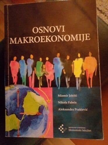 Udžbenici: Osnovi makroekonomije – udžbenik Autori: Miomir Jakšić, Nikola — 1