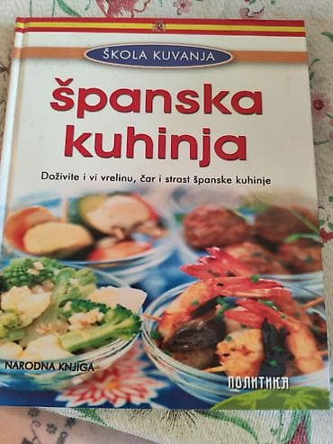 Knjiga: “Španska kuhinja” – Škola kuvanja - Izdavači: Narodna knjiga