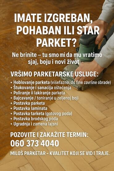Parketarske usluge – hoblovanje, lakiranje, bajcovanje, ugradnja Opis