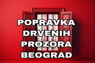 Popravka drvenih prozora – Beograd Profesionalna usluga održavanja i na lalafo.rs Popravka drvenih prozora – Beograd Profesionalna usluga održavanja i