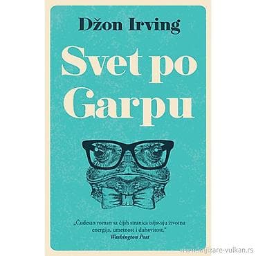 Svet po garpu, dzon irving; izdavac: laguna, 2019. Godina; str.600
