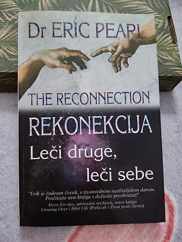 polovni samostreli: Knjiga: Dr Eric Pearl – The Reconnection (Rekonekcija): Leči druge — 1