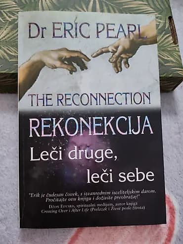 Knjiga: Dr Eric Pearl – The Reconnection (Rekonekcija): Leči druge