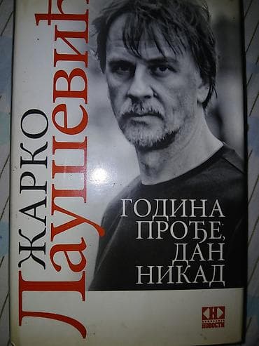 Žarko Lausevic-Godina prodje,dan nikad na lalafo.rs Žarko Lausevic-Godina prodje,dan nikad