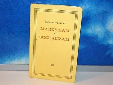 Marksizam i socijalizam predrag vranicki1979 zagrebtvrd povezstanje na lalafo.rs Marksizam i socijalizam predrag vranicki1979 zagrebtvrd povezstanje