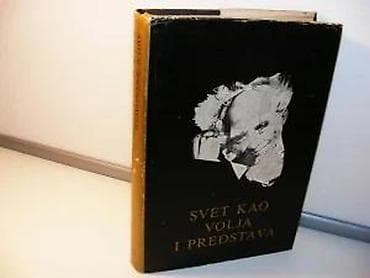 SVET KAO VOLJA I PREDSTAVA 1. Artur ŠopenhauerIzdavač: MATICA na lalafo.rs — 9 SVET KAO VOLJA I PREDSTAVA 1. Artur ŠopenhauerIzdavač: MATICA — 9