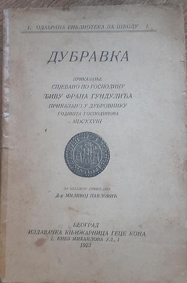 Naslov: Dubravka – prikazanje Frana Gundulića (izdanje 1923) Opis: - na lalafo.rs Naslov: Dubravka – prikazanje Frana Gundulića (izdanje 1923) Opis: -