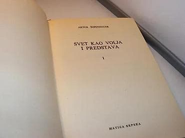 SVET KAO VOLJA I PREDSTAVA 1. Artur ŠopenhauerIzdavač: MATICA na lalafo.rs — 2 SVET KAO VOLJA I PREDSTAVA 1. Artur ŠopenhauerIzdavač: MATICA — 2