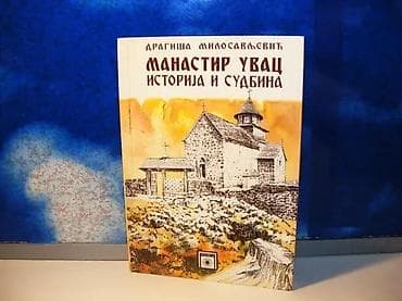 Manastir uvac istorija i sudbina d. milosavljević2000 beograd užice na lalafo.rs — 2 Manastir uvac istorija i sudbina d. milosavljević2000 beograd užice — 2