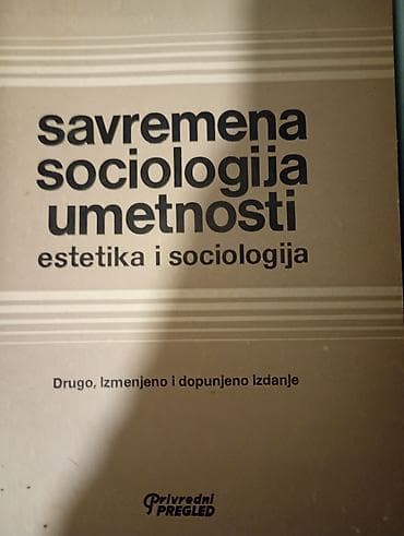 Naslov: Savremena sociologija umetnosti – estetika i sociologija na lalafo.rs Naslov: Savremena sociologija umetnosti – estetika i sociologija