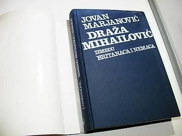 Draža Mihailović između Britanaca i Nemaca Marjanovićizdavač na lalafo.rs — 2 Draža Mihailović između Britanaca i Nemaca Marjanovićizdavač — 2