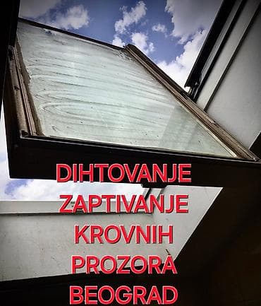 Usluga: popravka i zaptivanje krovnih prozora - Specijalizovana at lalafo.rs — 3 Usluga: popravka i zaptivanje krovnih prozora - Specijalizovana — 3