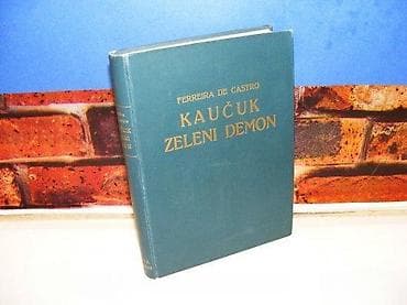 Kaučuk zeleni demon ferreira de castro zagreb tvrd povez na predlistu na lalafo.rs Kaučuk zeleni demon ferreira de castro zagreb tvrd povez na predlistu
