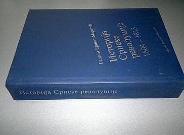 Knjiga: Istorija srpske revolucije 1804–1813 Autor: Gedeon Ernest na lalafo.rs Knjiga: Istorija srpske revolucije 1804–1813 Autor: Gedeon Ernest
