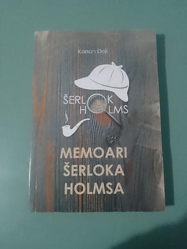 Knjiga: Memoari Šerloka Holmsa Autor: Konan Dojl Opis: - Zbirka na lalafo.rs Knjiga: Memoari Šerloka Holmsa Autor: Konan Dojl Opis: - Zbirka