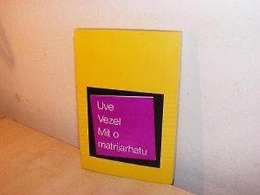 bermude teksas br: MIT O MATRIJARHATU - Autor: Uve Vezel Autor: Uve Vezel Izdavač at lalafo.rs — 2 bermude teksas br: MIT O MATRIJARHATU - Autor: Uve Vezel Autor: Uve Vezel Izdavač — 2