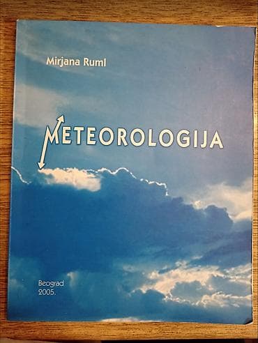 Knjiga: Meteorologija – Mirjana Ruml - Izdanje: Beograd, 2005. - na lalafo.rs Knjiga: Meteorologija – Mirjana Ruml - Izdanje: Beograd, 2005. -