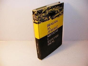 Kritičar i estetski ideal dragan m. jeremić1965 grafički zavod na lalafo.rs Kritičar i estetski ideal dragan m. jeremić1965 grafički zavod