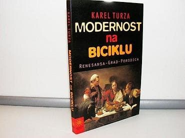 Modernost na biciklu Karel TurzaPorodica u renesansiGrad u na lalafo.rs Modernost na biciklu Karel TurzaPorodica u renesansiGrad u