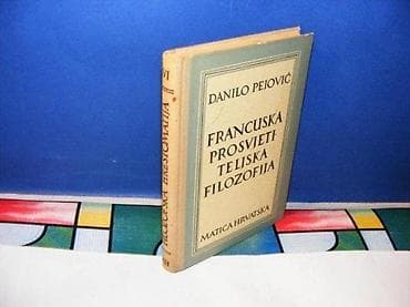 FRANCUSKA PROSVETITELJSKA FILOZOFIJA Danilo Pejovićmatica hrvatska na lalafo.rs FRANCUSKA PROSVETITELJSKA FILOZOFIJA Danilo Pejovićmatica hrvatska